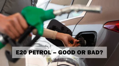 E20 Petrol – Good or Bad?
