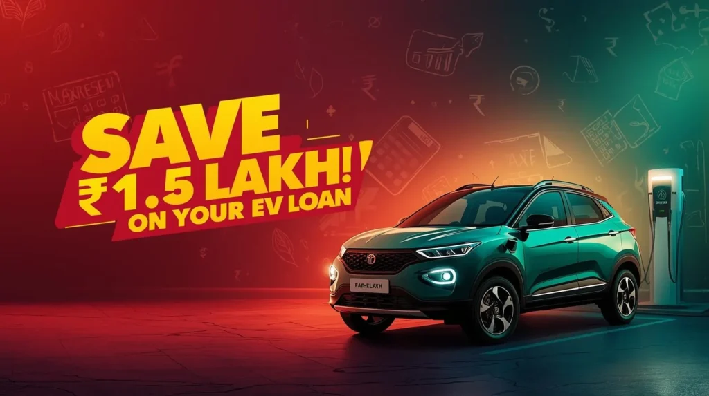 EV Car Tax Benefit 80EEB in India – Save ₹1.5 Lakh on Your EV Loan 1 EV Car Tax Benefit 80EEB in India – Save ₹1.5 Lakh on Your EV Loan